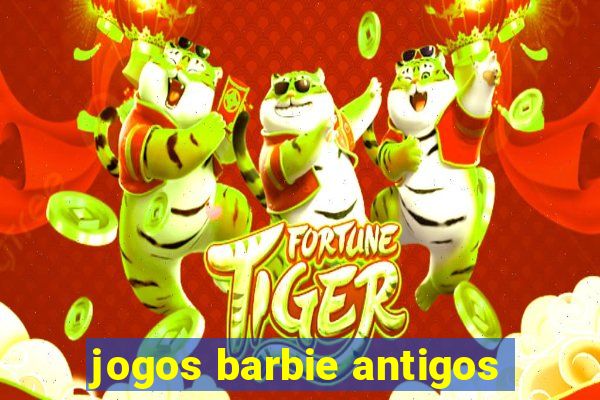 jogos barbie antigos